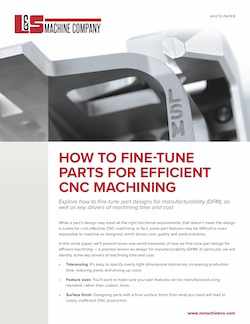 How to Fine-tune Parts for Efficient CNC Machining
